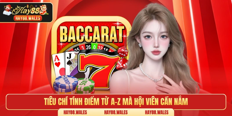 Tiêu chí tính điểm từ a-z mà hội viên cần nắm 
