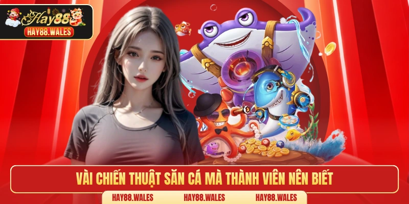 Vài chiến thuật săn cá mà thành viên nên biết