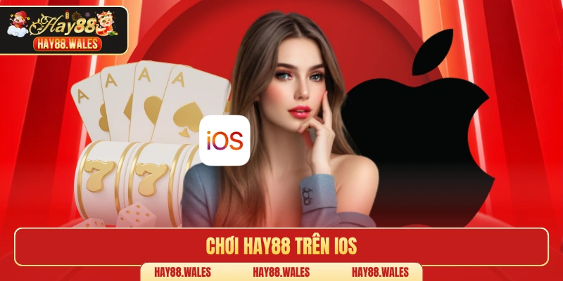 Chơi Hay88 trên IOS