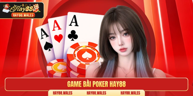 Game bài poker HAY88